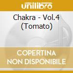 Chakra - Vol.4 (Tomato) cd