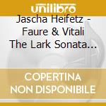 Jascha Heifetz - Faure & Vitali The Lark Sonata Chaconne cd