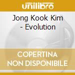 Jong Kook Kim - Evolution cd musicale di Jong Kook Kim