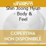 Shin Joong Hyun - Body & Feel cd