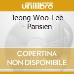 Jeong Woo Lee - Parisien cd