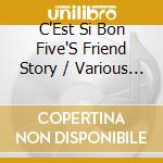 C'Est Si Bon Five'S Friend Story / Various (2 Cd) cd