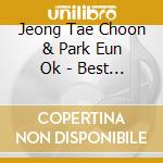 Jeong Tae Choon & Park Eun Ok - Best (Asia) cd