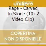 Rage - Carved In Stone (10+2 Video Clip) cd musicale di Rage