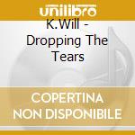 K.Will - Dropping The Tears cd musicale di K.Will
