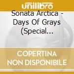 Sonata Arctica - Days Of Grays (Special Edition) cd musicale di Sonata Arctica