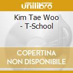 Kim Tae Woo - T-School cd