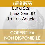 Luna Sea - Luna Sea 3D In Los Angeles cd