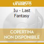 Iu - Last Fantasy cd musicale di Iu