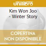 Kim Won Joo - Winter Story