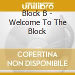 Block B - Welcome To The Block cd musicale di Block B