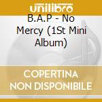 B.A.P - No Mercy (1St Mini Album) cd