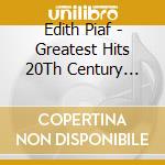 Edith Piaf - Greatest Hits 20Th Century Greatest Recordings (2 Cd) cd