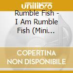 Rumble Fish - I Am Rumble Fish (Mini Album) cd