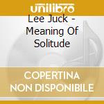 Lee Juck - Meaning Of Solitude