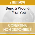 Beak Ji Woong - Miss You cd