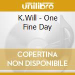 K.Will - One Fine Day cd musicale di K.Will