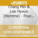 Chang Min & Lee Hyeon (Homme) - Pour Les Femmes cd
