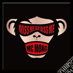 Mc Mong - Miss Me Or Diss Me cd musicale di Mc Mong