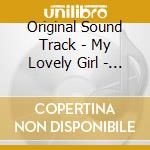 Original Sound Track - My Lovely Girl - O.S.T (Sbs Drama Special) (2 Cd) cd musicale di Original Sound Track