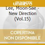 Lee, Moon-Sae - New Direction (Vol.15) cd