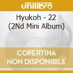 Hyukoh - 22 (2Nd Mini Album) cd musicale di Hyukoh