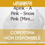 Apink - A Pink - Snow Pink (Mini Album) cd