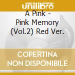 A Pink - Pink Memory (Vol.2) Red Ver. cd musicale di A Pink