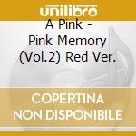 A Pink - Pink Memory (Vol.2) Red Ver. cd