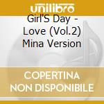 Girl'S Day - Love (Vol.2) Mina Version cd