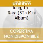 Jung, In - Rare (5Th Mini Album) cd