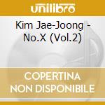 Kim Jae-Joong - No.X (Vol.2) cd musicale di Kim Jae