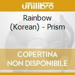 Rainbow (Korean) - Prism cd musicale di Rainbow (Korean)