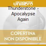 Thunderstone - Apocalypse Again cd