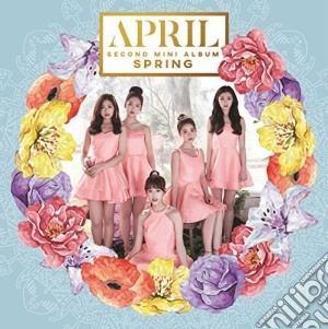 April - Spring (2Nd Mini Album) cd musicale di April