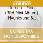 Romeo - Miro (3Rd Mini Album) - Hyunkyung & Minsung Edition cd