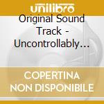 Original Sound Track - Uncontrollably Fond O.S.T Volume 1 cd