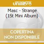 Masc - Strange (1St Mini Album) cd