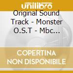 Original Sound Track - Monster O.S.T - Mbc Drama cd
