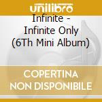 Infinite - Infinite Only (6Th Mini Album) cd