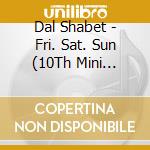 Dal Shabet - Fri. Sat. Sun (10Th Mini Album) cd