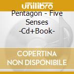 Pentagon - Five Senses -Cd+Book- cd musicale di Pentagon