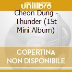 Cheon Dung - Thunder (1St Mini Album) cd