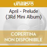 April - Prelude (3Rd Mini Album) cd