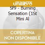 Sf9 - Burning Sensation (1St Mini Al cd musicale di Sf9
