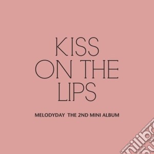 Melodyday - Kiss On The Lips cd musicale di Melodyday