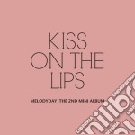 Melodyday - Kiss On The Lips
