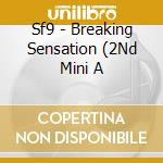 Sf9 - Breaking Sensation (2Nd Mini A cd musicale di Sf9