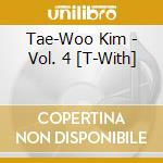 Tae-Woo Kim - Vol. 4 [T-With] cd