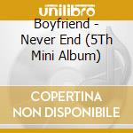Boyfriend - Never End (5Th Mini Album) cd